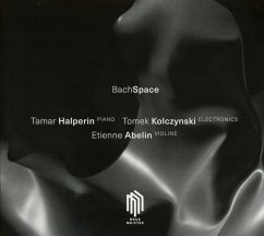 Bachspace - Halperin,Tamar/Kolczynski,Tomek/Abelin,Etienne