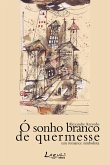 Ó sonho branco de quermesse (eBook, ePUB)