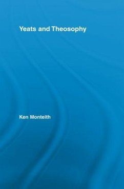 Yeats and Theosophy - Monteith, Ken