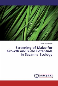 Screening of Maize for Growth and Yield Potentials in Savanna Ecology - Garba, Linda Larai