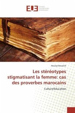 Les stéréotypes stigmatisant la femme: cas des proverbes marocains - Bouarich, Houriya