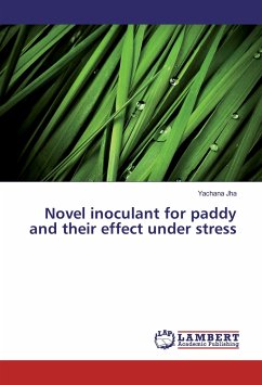 Novel inoculant for paddy and their effect under stress - Jha, Yachana