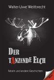 Der tanzende Elch (eBook, ePUB)