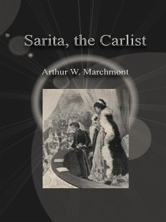 Sarita, the Carlist (eBook, ePUB) - W. Marchmont, Arthur