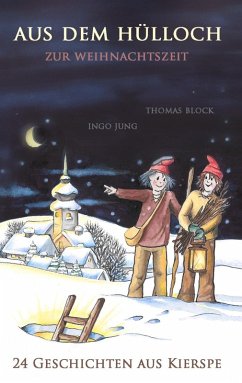 Aus dem Hülloch zur Weihnachtszeit (eBook, ePUB) - Jung, Ingo; Block, Thomas