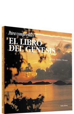 Para comprender el libro del Génesis - Ibáñez Arana, Andrés