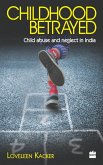 Childhood Betrayed (eBook, ePUB) Childhood Betrayed (eBook, ePUB)