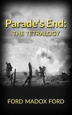 Parade's End: The Tetralogy (eBook, ePUB) - Madox Ford, Ford