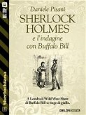 Sherlock Holmes e l'indagine con Buffalo Bill (eBook, ePUB)