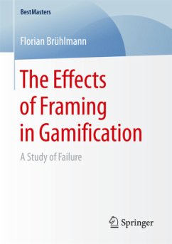 The Effects of Framing in Gamification - Brühlmann, Florian