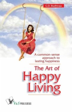 The Art of Happy Living - Budhiraja, G. D.