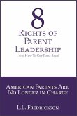 8 Rights of Parent Leadership- And How to Get Them Back! (eBook, ePUB)
