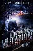 Mutation (Blood Survivors, #1) (eBook, ePUB)