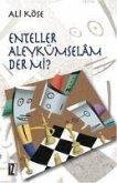 Enteller Aleykümselam Der mi