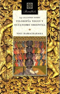 14 lecciones sobre filosofía yogui y ocultismo oriental