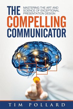 The Compelling Communicator - Pollard, Tim