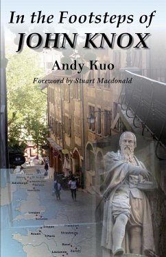 In the Footsteps of John Knox - Kuo, Andy