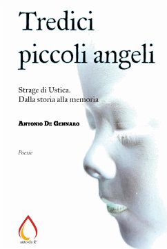 Tredici piccoli angeli: Strage di Ustica. Dalla storia alla memoria (eBook, ePUB) - De Gennaro, Antonio