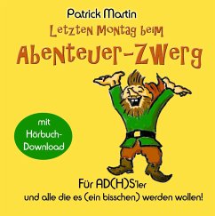 Letzten Montag beim Abenteuer-Zwerg - Martin, Patrick