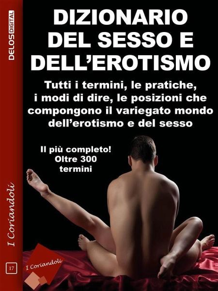 Dizionario del sesso e dell'erotismo (eBook, ePUB) Dizionario del sesso e dell'erotismo (eBook, ePUB)
