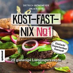 Kost-fast-nix-Kochbuch - Grönemeyer, Dietrich;Rusch, Anja