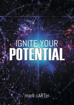 Ignite Your Potential - Carter, Mark