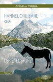 Hannelore Bahl oder der Eselsfurz