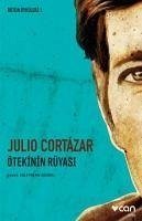 Ötekinin Rüyasi - Cortazar, Julio