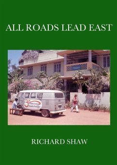 All Roads Lead East - Shaw, Richard Neil
