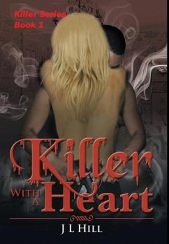 Killer With A Heart - Hill, J L