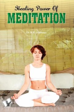 Healing Power of Meditation - Srinivasan, N. K.