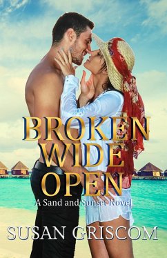Broken Wide Open (Sand and Sunset Series, #1) (eBook, ePUB) - Griscom, Susan