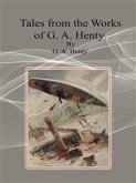 Tales from the Works of G. A. Henty (eBook, ePUB)