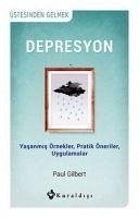Depresyon - Üstesinden Gelmek - Gilbert, Paul