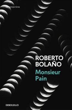 Monsieur Pain - Bolano, Roberto