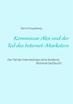 Kommissar Alex und der Tod des Internet-Marketers - Klüppelberg, Bernd