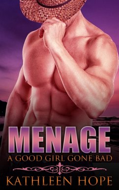 Menage: A Good Girl Gone Bad (eBook, ePUB) - Hope, Kathleen