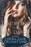 Discipline for Mrs. Darcy (Mr. Darcy's Dark Desires, #2) (eBook, ePUB)