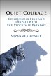 Quiet Courage: Conquering Fear and... - Bild 1