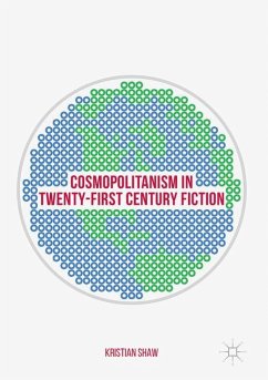 Cosmopolitanism in Twenty-First Century Fiction - Shaw, Kristian