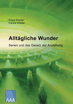 Alltägliche Wunder (eBook, ePUB) - Köstler, Frank; Köstler, Carola