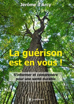 La guérison est en vous ! (eBook, ePUB) - d'Arcy, Jérôme