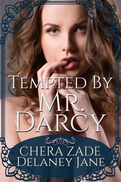 Tempted by Mr. Darcy (As Mr. Darcy Commands, #1) (eBook, ePUB) - Lady, A.; Zade, Chera; Jane, Delaney