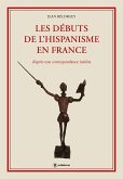 Les débuts de l'hispanisme en France (eBook, ePUB)