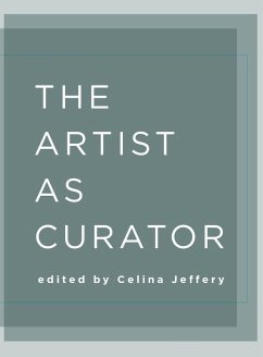 The Artist as Curator (eBook, ePUB) - Jeffery, Celina