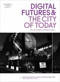 Digital Futures and the City of Today (eBook, ePUB)