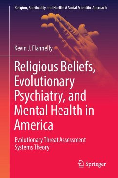 Religious Beliefs, Evolutionary Psychiatry, and Mental Health in America - Flannelly, Kevin J.