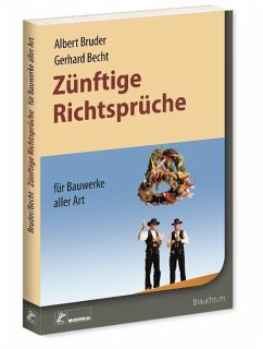 Zünftige Richtsprüche - Bruder, Albert;Becht, Gerhard