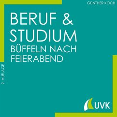 Beruf und Studium - büffeln nach Feierabend (eBook, PDF) - Koch, Günther