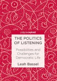 The Politics of Listening: Possibilities and Challenges for Democratic Life